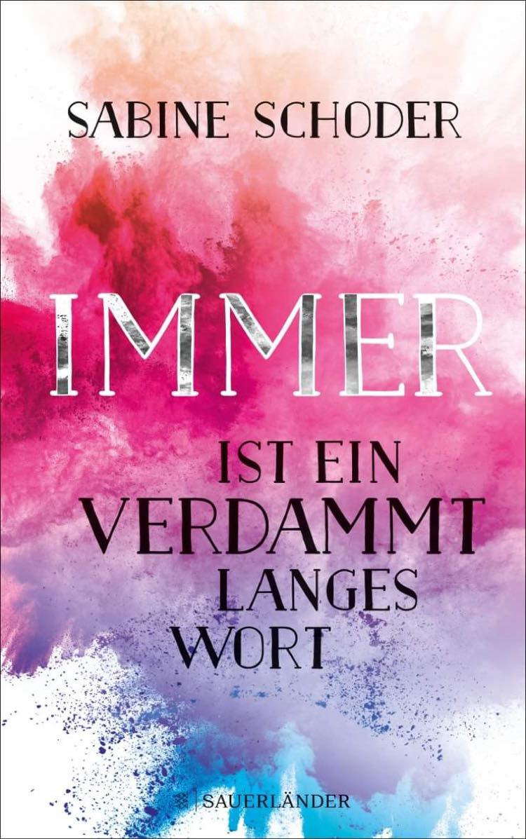 „Immer ist ein verdammt langes Wort“ – Sabine Schoder