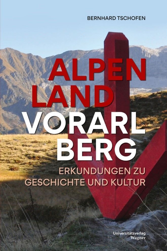 Bernhard Tschofen, Alpenland Vorarlberg