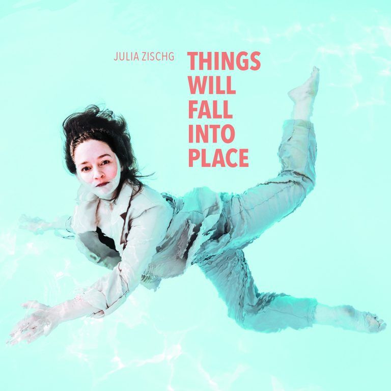 Julia Zischg Album "Things will fall into place"